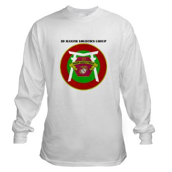 3MLG - A01 - 03 - 3rd Marine Logistics Group with Text - Long Sleeve T-Shirt